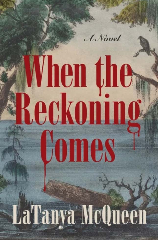 When the Reckoning Comes: A Novel – LaTanya McQueen