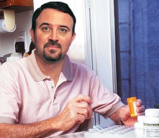 The semi-proud Quinn takes pills for his eponymous disease.
