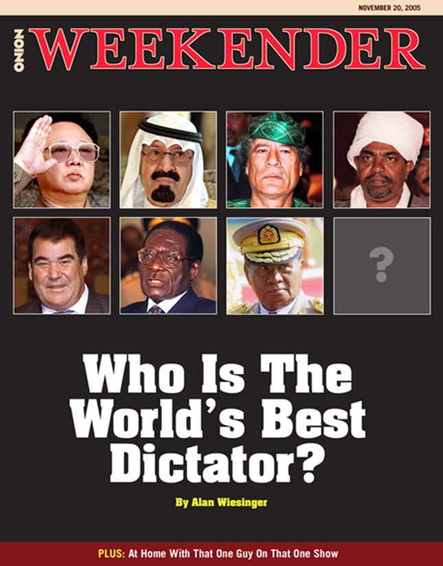 Image for article titled Who Is The World&#39;s Best Dictator?