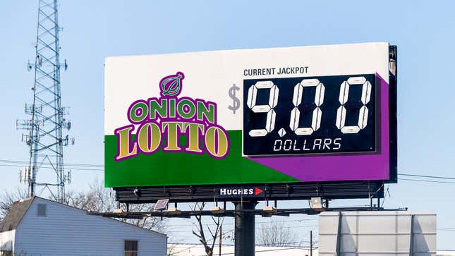 Image for article titled BREAKING: Onion Lotto Jackpot Up To 9 Bucks