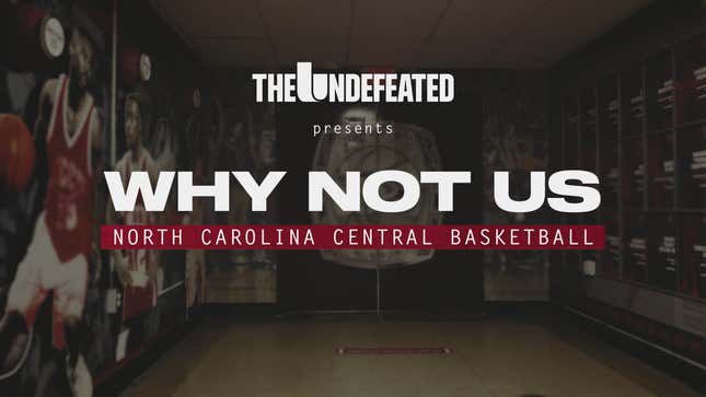 Image for article titled ESPN&#39;s The Undefeated Is Giving Us a Glimpse into HBCU Sports With  Why Not Us: North Carolina Central Basketball
