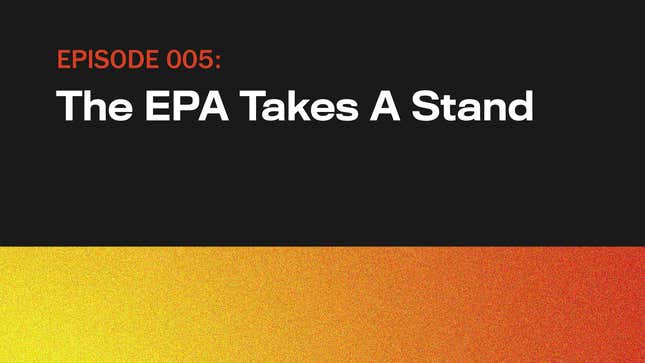 Image for article titled The EPA Takes A Stand
