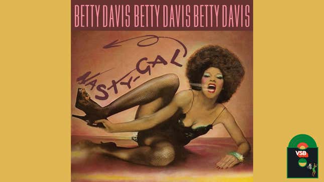 Image for article titled 28 Days of Album Cover Blackness With VSB, Day 5: Betty Davis&#39; Nasty Gal (1975)