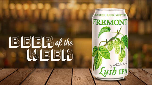 Image for article titled Beer Of The Week: Fremont Lush IPA delivers on its name