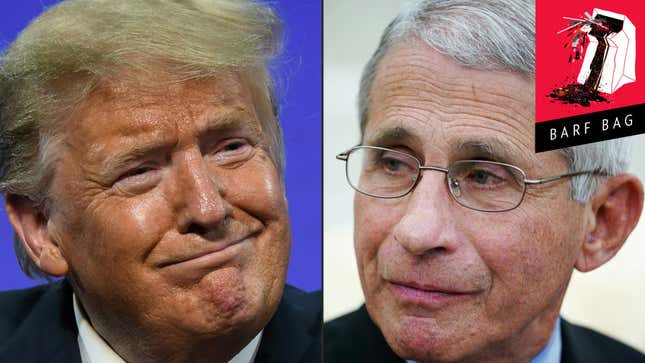 Image for article titled Trump, White House Insist Their Systematic Shitting On Dr. Fauci Is Nothing Personal