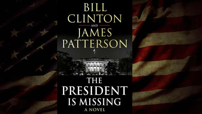 Bill Clinton’s thriller <i>The President Is Missing</i> is incredibly, almost charmingly, silly