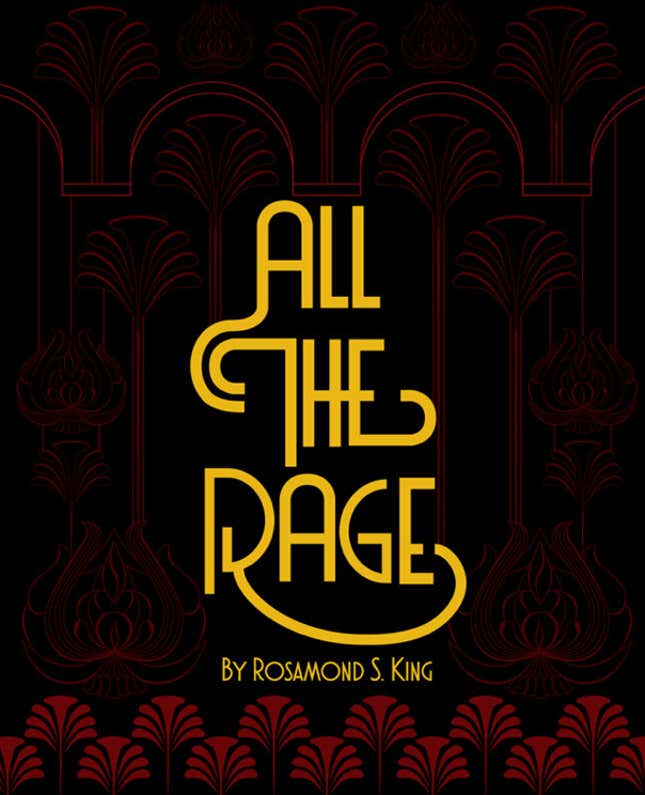 Rosamond S. King – “All the Rage”