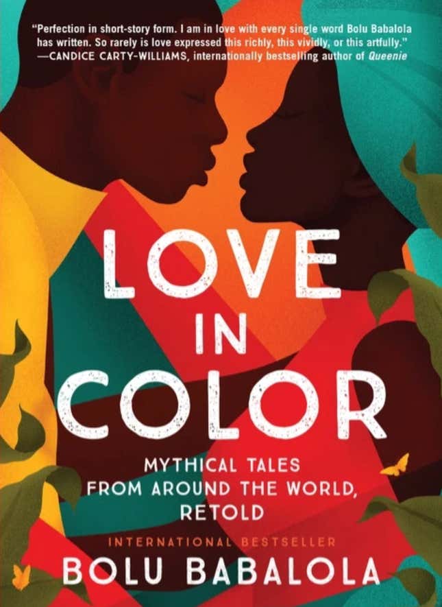 Bolu Babalola – Love in Color: Mythical Tales from Around the World, Retold
