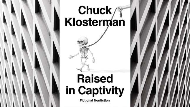 Image for article titled Chuck Klosterman’s Raised In Captivity is a bunch of empty premises