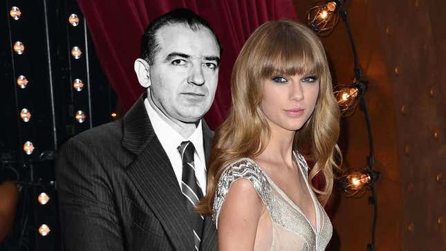 Image for article titled Taylor Swift Now Dating Senator Joseph McCarthy