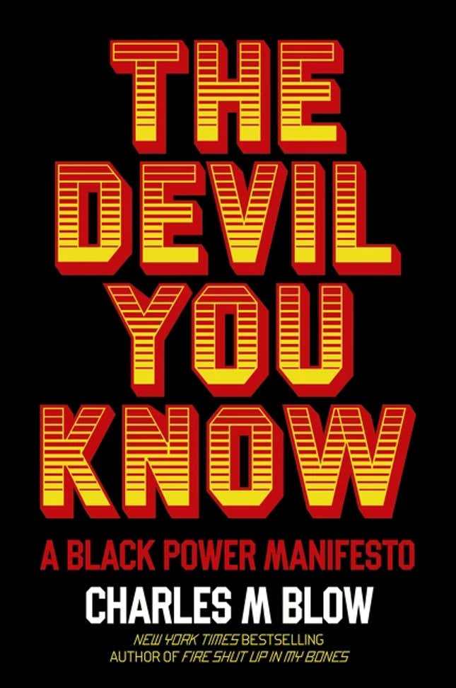 The Devil You Know: A Black Power Manifesto, Charles M. Blow 