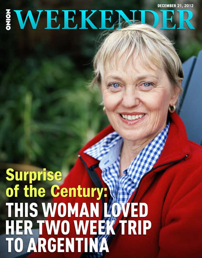 Image for article titled Surprise Of The Century: This Woman Loved Her Two Week Trip To Argentina