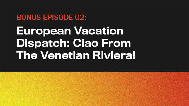 Image for article titled European Vacation Dispatch: Ciao From The Venetian Riviera!