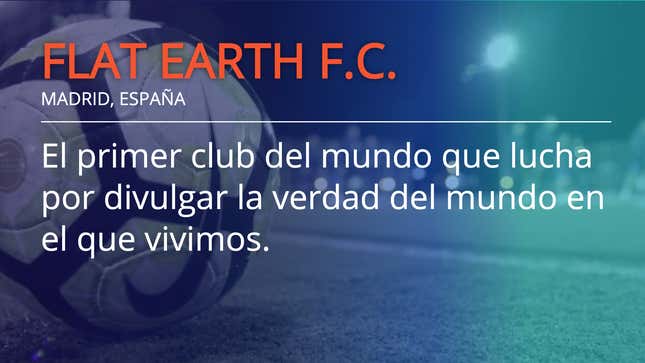 Image for article titled Recently Promoted Spanish Soccer Club Renamed As Flat Earth FC
