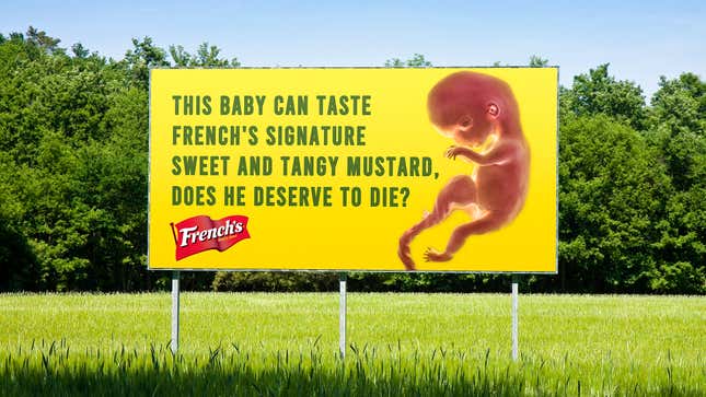 Image for article titled Weirdly Pro-Life French’s Ad Says Embryo Can Taste America’s Favorite Mustard As Early As 6 Weeks