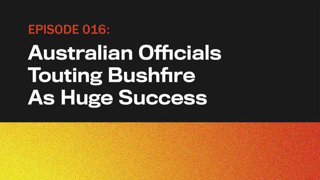 Image for article titled Australian Officials Touting Bushfire As Huge Success