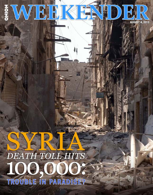 Image for article titled Syria Death Toll Hits 100,000: Trouble In Paradise?