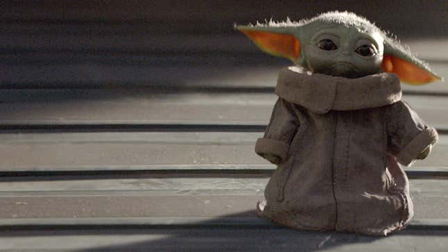 You’ll be fine, Baby Yoda. You’re a fictional character. Your merchandise though...