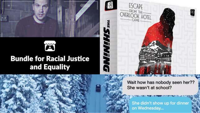 Clockwise from left: The Messenger: An Immersive Mystery, The Shining: Escape from the Overlook Hotel, Alice Is Missing, and the Bundle for Racial Justice and Equality.