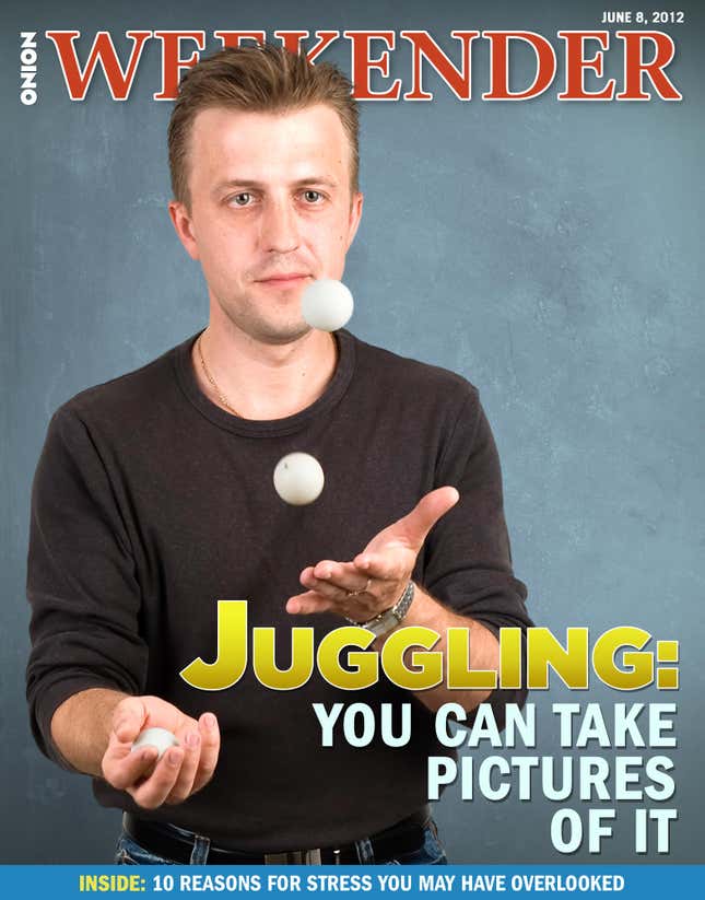 Image for article titled Juggling: You Can Take Pictures Of It