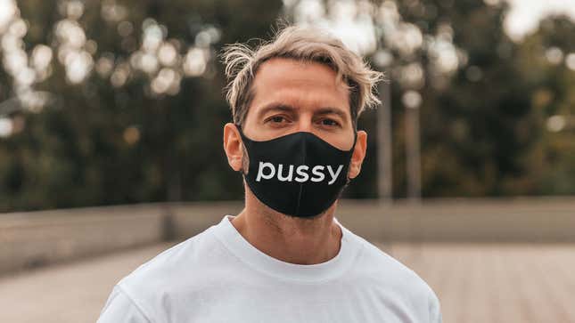 Image for article titled New Texas Law Requires All Masks Have Word ‘Pussy’ Written Across Front