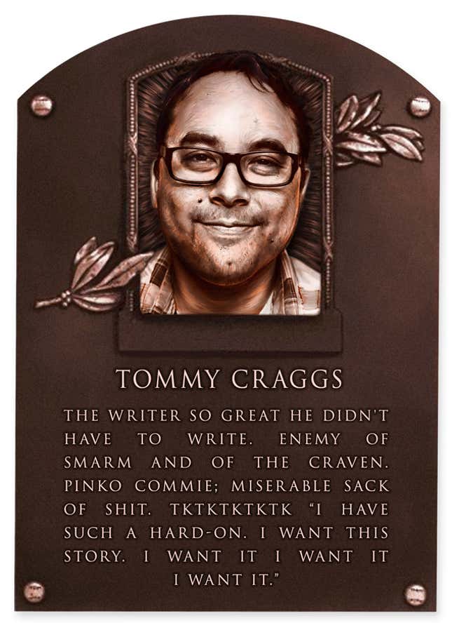 2014 Deadspin Hall Of Fame Inductee: Tommy Craggs