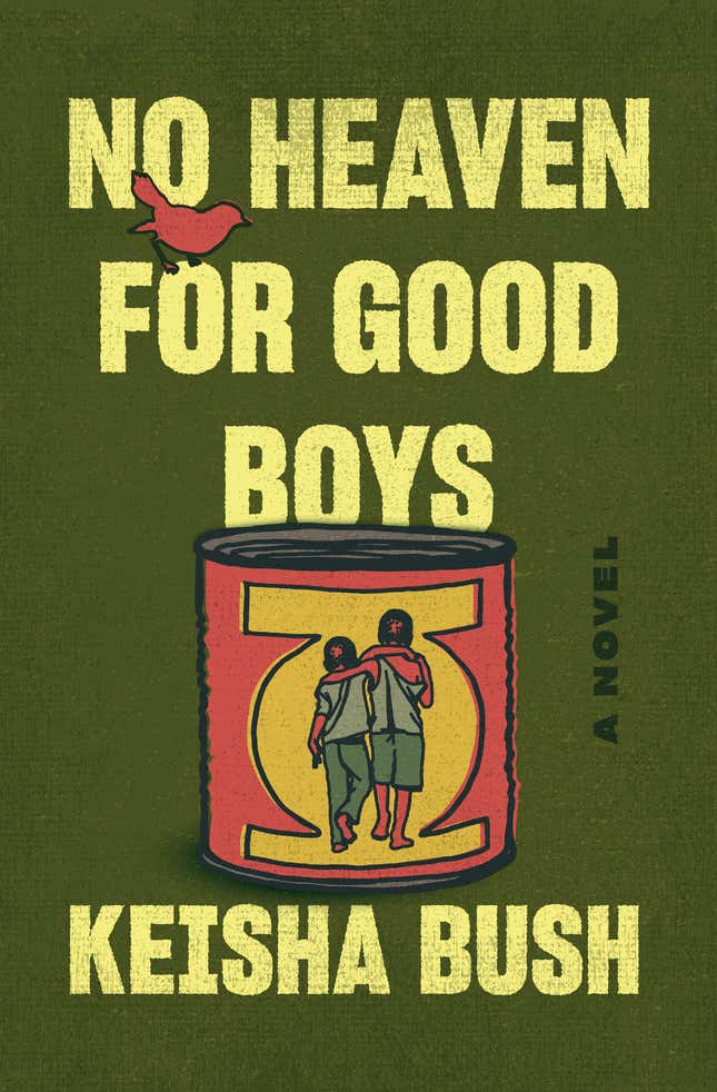 No Heaven for Good Boys: A Novel, Keisha Bush 