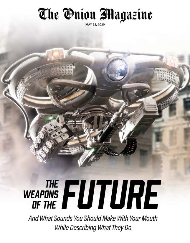 Image for article titled The Weapons Of The Future And What Sounds You Should Make With Your Mouth While Describing What They Do