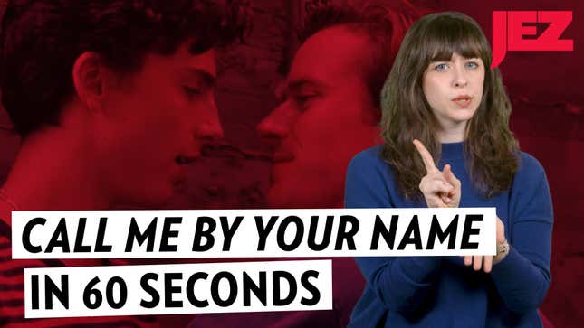 <i>Call Me By Your Name</i> in 60 Seconds