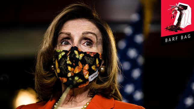 Image for article titled Nancy Pelosi Is Big Mad