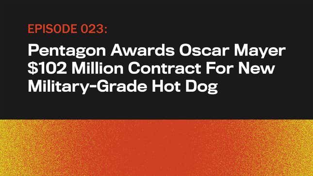Image for article titled Pentagon Awards Oscar Mayer $102 Million Contract For New Military-Grade Hot Dog