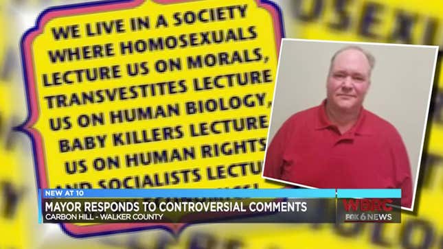 Image for article titled Just in Time for Pride, Small-Town Alabama Mayor Writes He Wants to &#39;Kill the Problem&#39; of &#39;Homosexuals&#39;