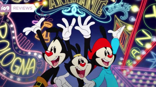 The Animaniacs are back. 