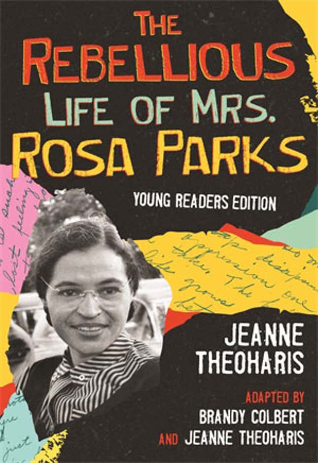The Rebellious Life of Mrs. Rosa Parks, Young Readers Edition, Jeanne Theoharis, Brandy Colbert