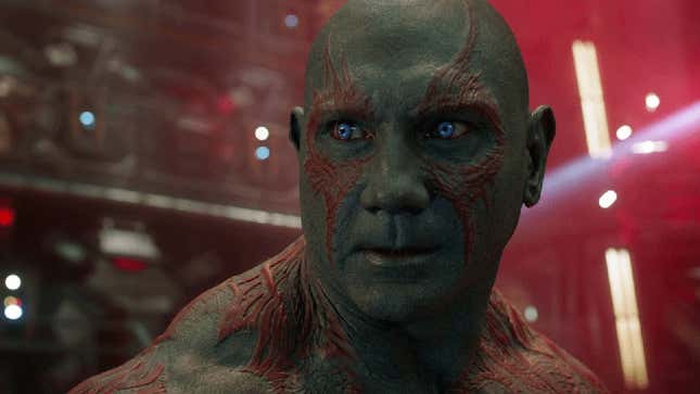 Dave Bautista as Drax.