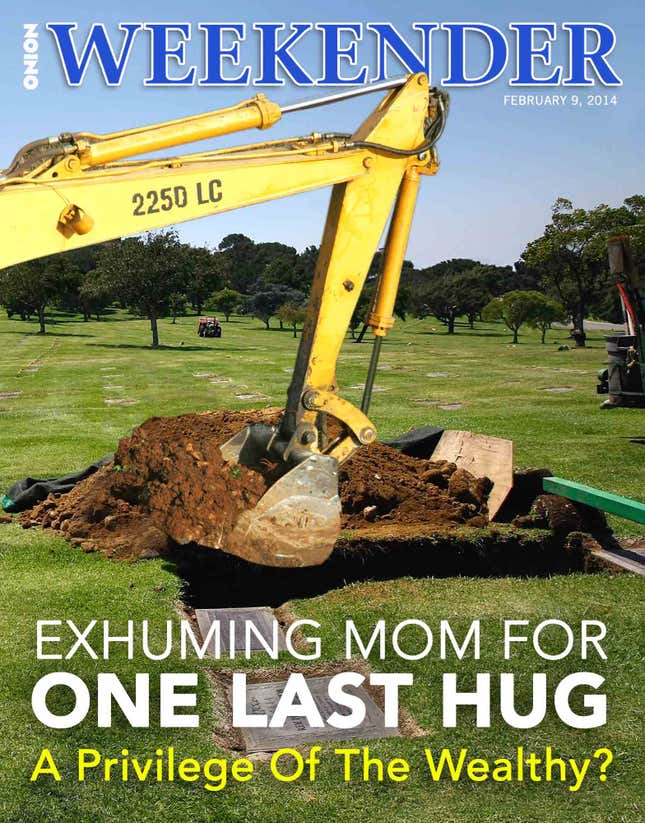 Image for article titled Exhuming Mom For One Last Hug: A Privilege Of The Wealthy?