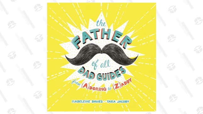 The Father of All Dad Guides: From A(doring) to Z(addy) | $10 | Amazon