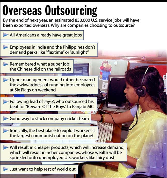 By the end of next year, an estimated 830,000 U.S. service jobs will have been exported overseas. Why are companies choosing to outsource?