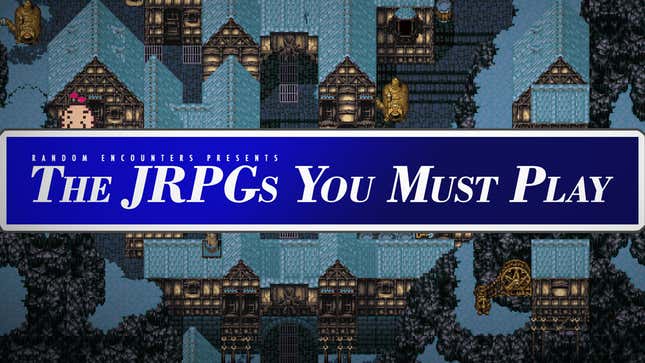Image for article titled The 20 JRPGs You Must Play