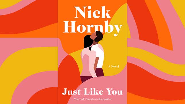 Image for article titled Differences draw people together in Nick Hornby’s hopeful Just Like You