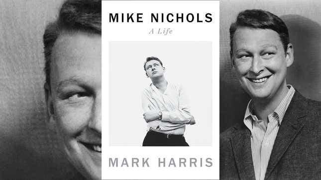 <i>Mike Nichols: A Life </i>is a monumental tribute to a singular talent