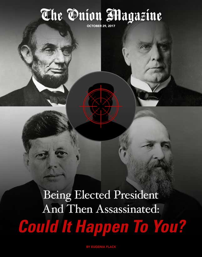 Image for article titled Being Elected President And Then Assassinated: Could It Happen To You?