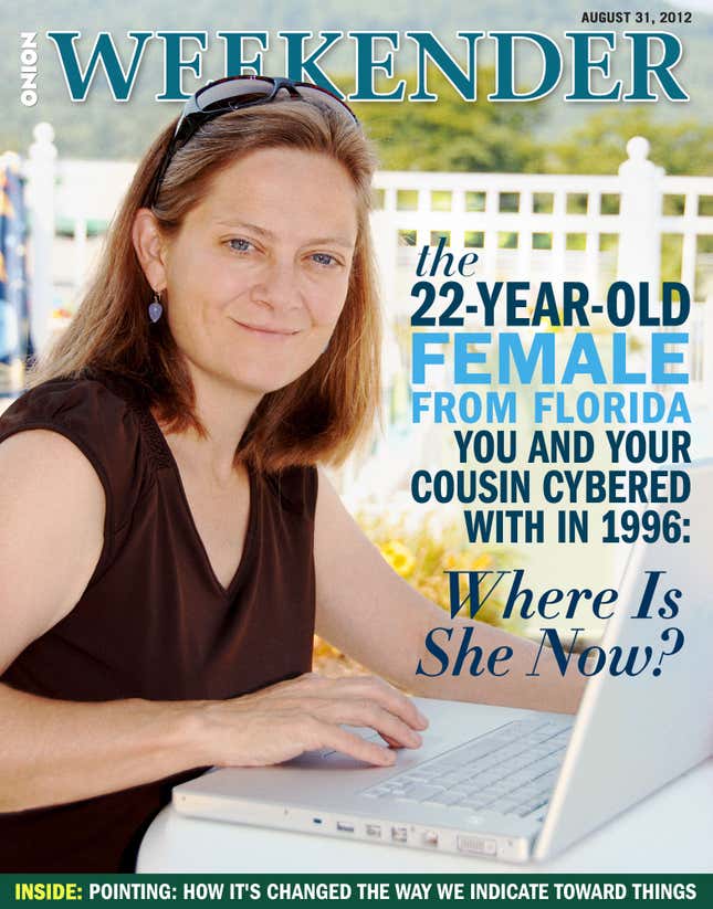 Image for article titled The 22-Year-Old Female From Florida You And Your Cousin Cybered With In 1996: Where Is She Now?