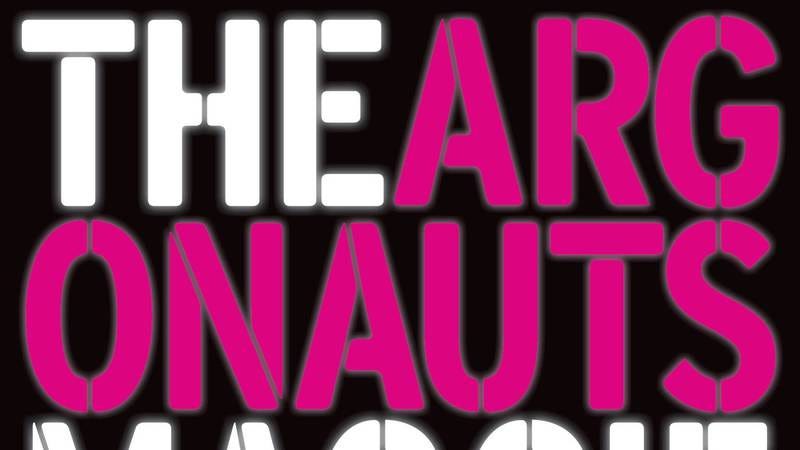The Argonauts Interrogates Identity In A Smart Blend Of Theory And Story