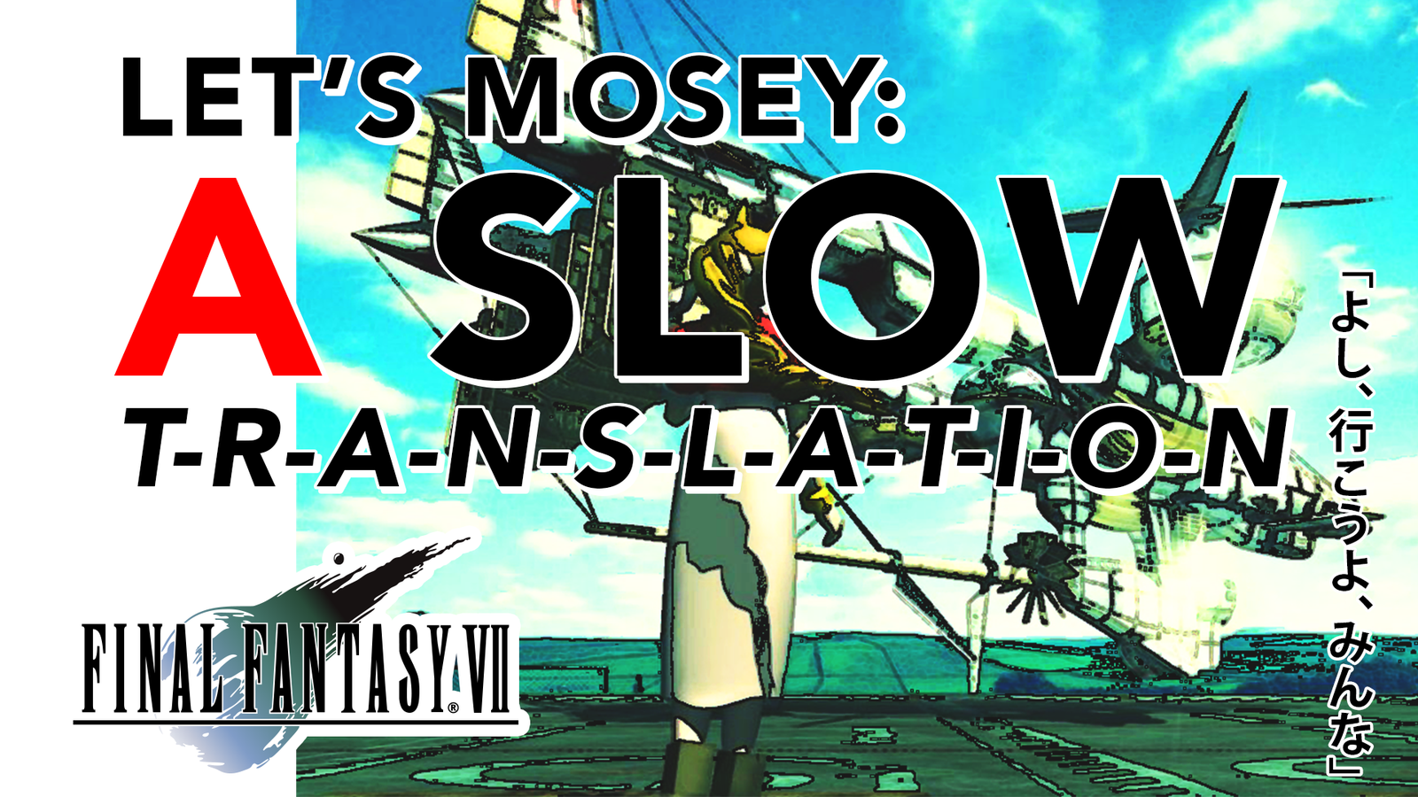 Let S Mosey A Slow Translation Of Final Fantasy Vii