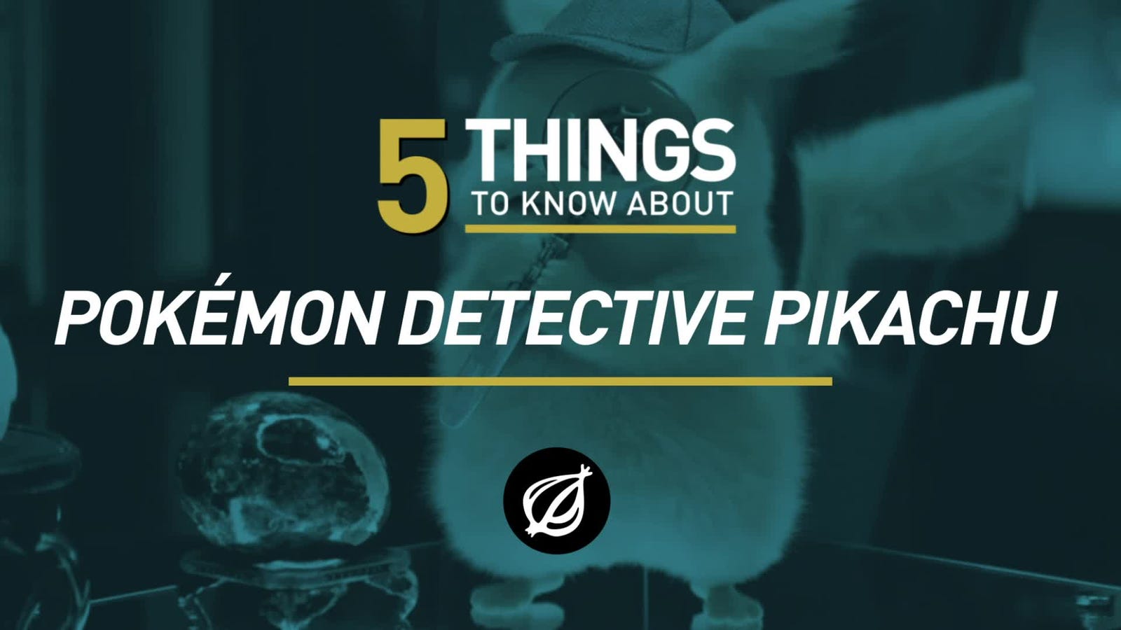 5 Things To Know About Pokemon Detective Pikachu