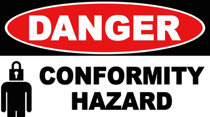 Sign stating "Danger: Conformity Hazard."