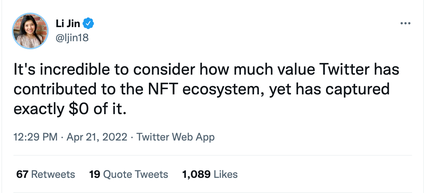 A tweet claims Twitter has created substantial value for NFTs but captured none of it.
