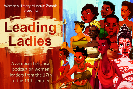 Women’s History Museum of Zambia launches Leading Ladies animated podcast