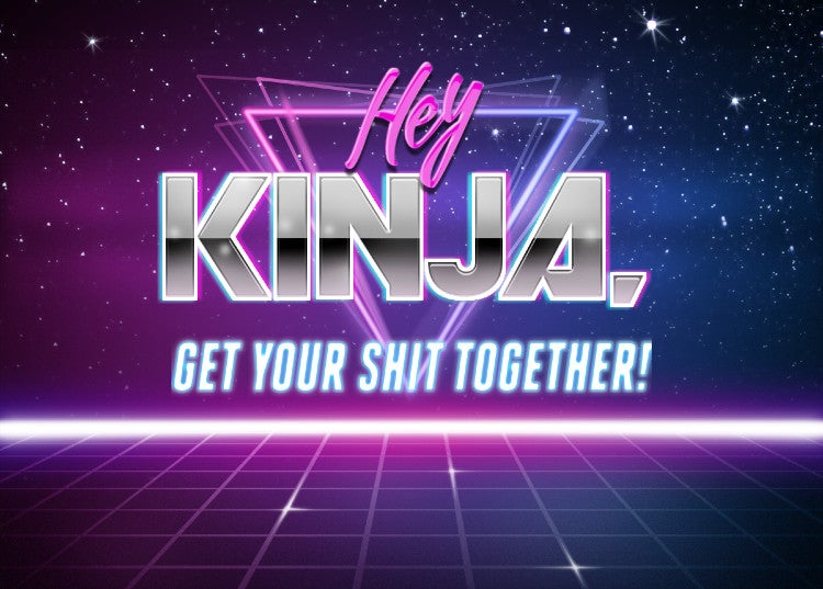 Kinja'd!!!